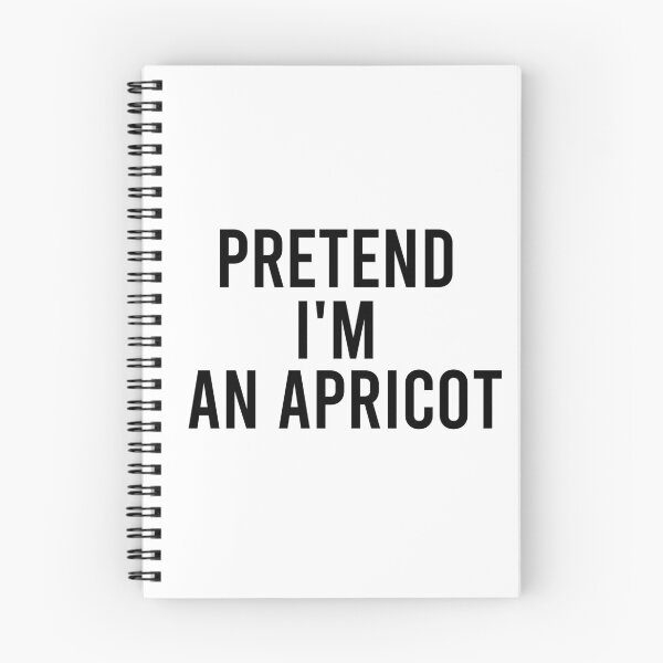 Item preview, funny pretend I'm an apricot, funny quote fruit, funny halloween quote, genus Prunus designed and sold by adjamine.
