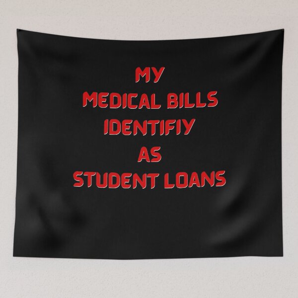 Item preview, My Medical Bills Indentify As Student Loans designed and sold by Constant Readers.
