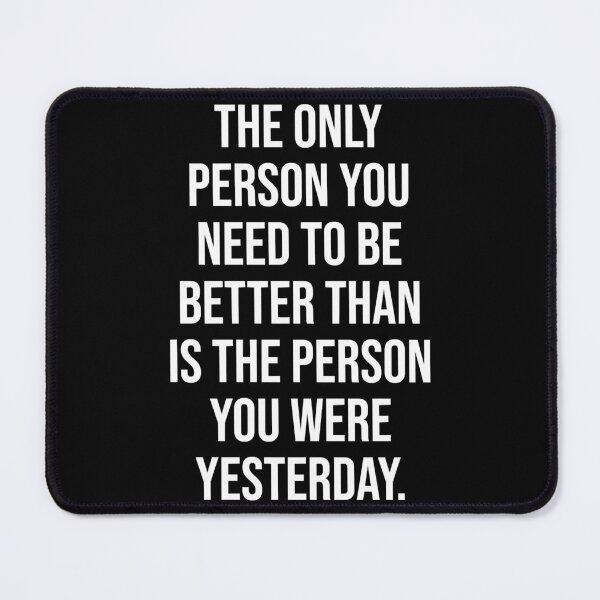 Item preview, Better Than Yesterday - Motivational designed and sold by SaltReapershop.