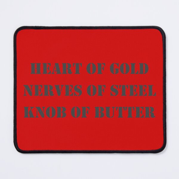 Item preview, Heart of Gold, Nerves of Steel, Knob of Butter - Red designed and sold by Flo Smith.
