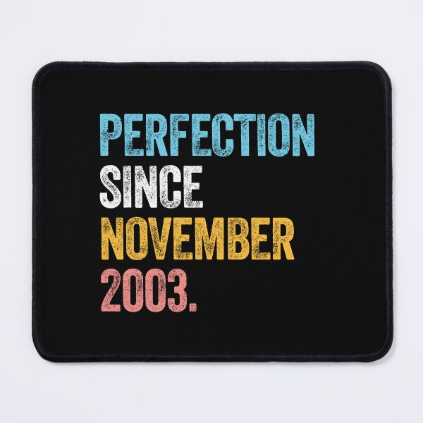 Item preview, PERFECTION SINCE NOVEMBER 2003 20 Years Old 21st Birthday Wedding Gift  designed and sold by w1ckerman.