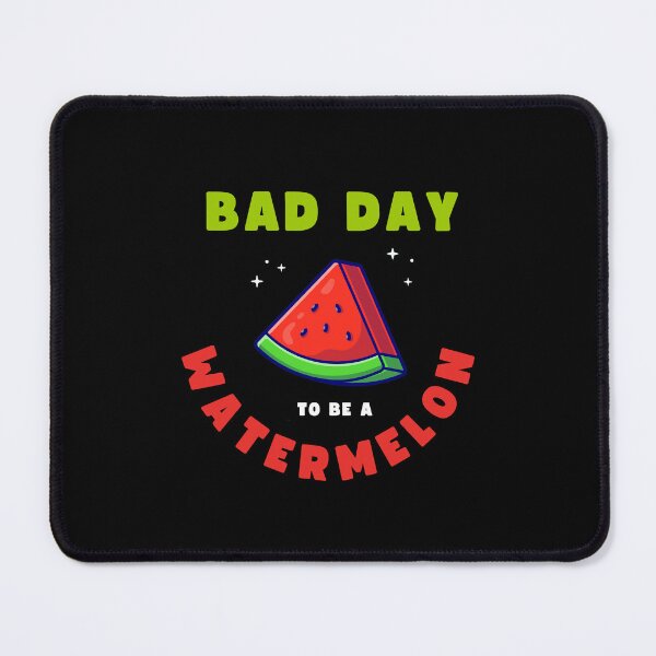Item preview, Bad Day To Be A Watermelon designed and sold by AYREEM.