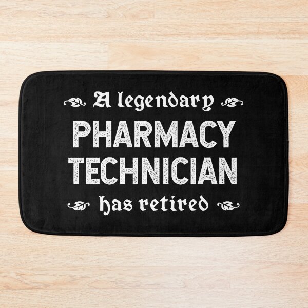 Item preview, A Legendary Pharmacy Technician Has Retired designed and sold by TimespunThreads.