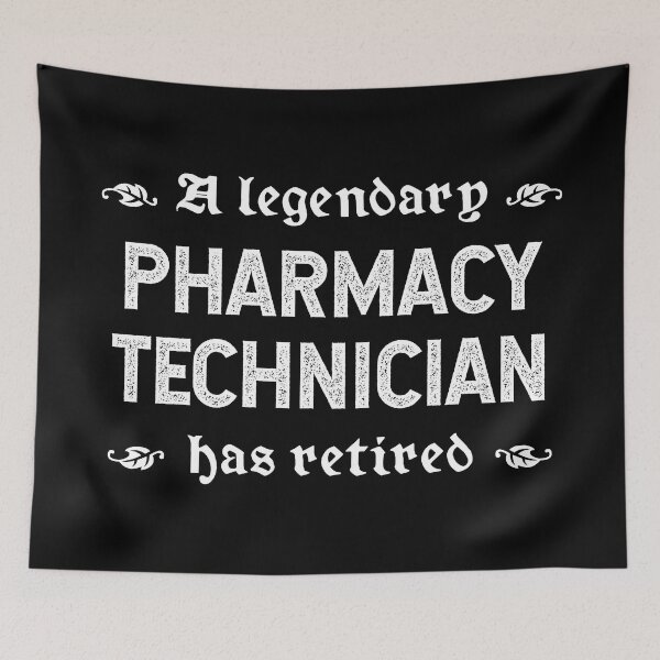 Item preview, A Legendary Pharmacy Technician Has Retired designed and sold by TimespunThreads.