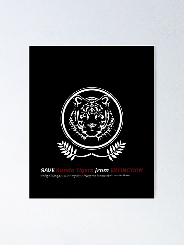 "Save Sunda Tigers from extinction" Poster for Sale by TheCarthaginian