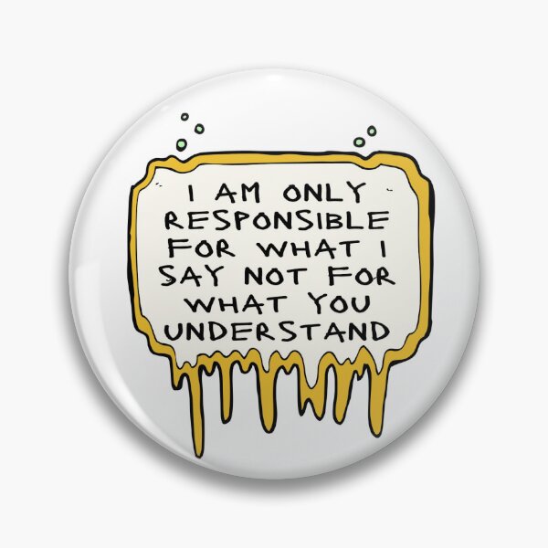 Item preview, I'm Only Responsible For What I Say Not For What You Understand - funny quote designed and sold by ICbestshop.