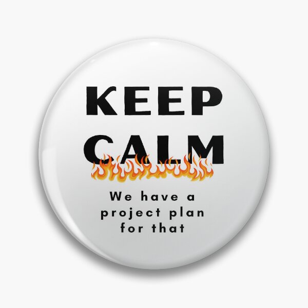 Item preview, Keep Calm Project manager project plan on Fire designed and sold by Awesomefamily.
