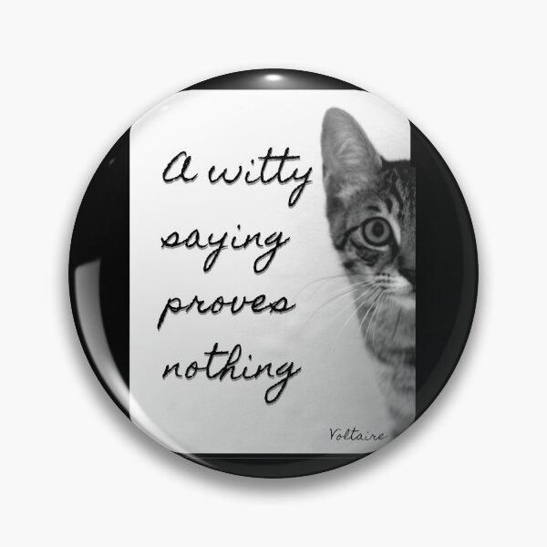 Item preview, A witty saying proves nothing. Voltaire designed and sold by LifeWisdom.