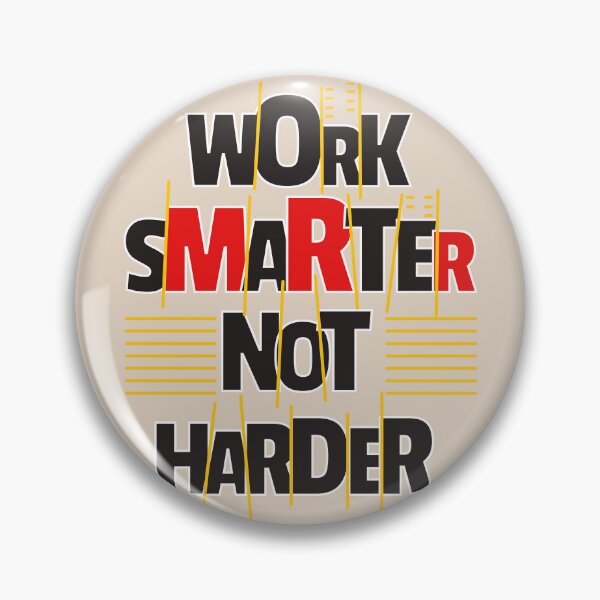 Item preview, Work smarter not harder - A design with Work Smarter Not Harder lettering designed and sold by velisani.