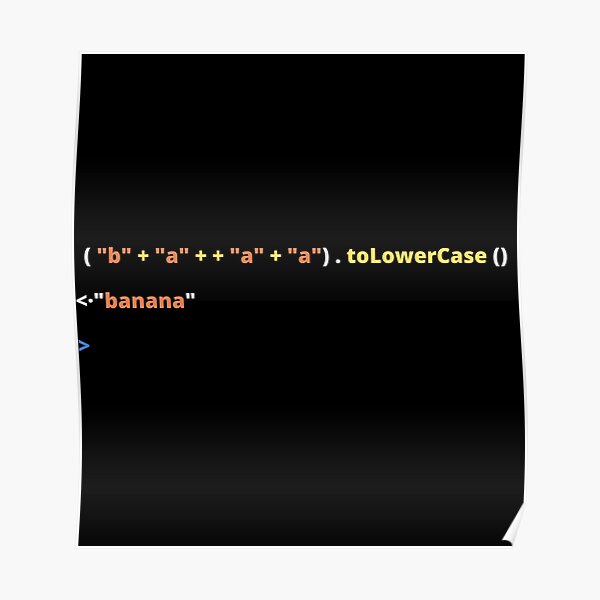 "JavaScript Banana code meme" Poster for Sale by ArtisPrints | Redbubble