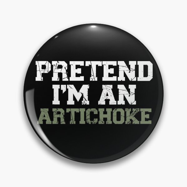 Item preview, pretend I'm an artichoke, funny quote fruit, Vegetable, Gift for Vegetarian or Vegan, Botanical Garden, funny Artichoke Lover, Gardening designed and sold by adjamine.