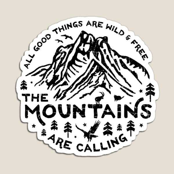 Mountains are Calling Magnet