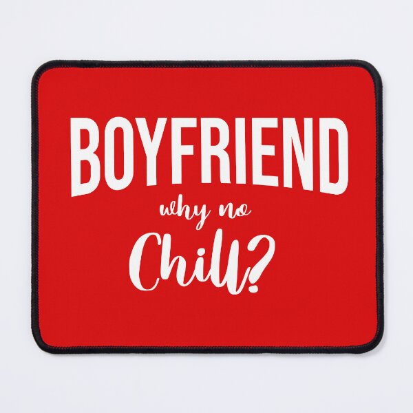Item preview, Boyfriend: why no chill? designed and sold by Aw10tiko.
