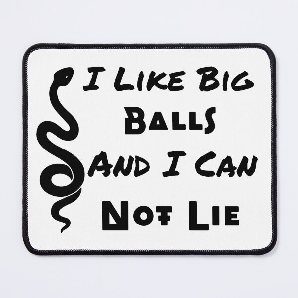 Item preview, I Like Big Balls and I Can Not Lie - Funny Ball Python Design  designed and sold by LovenLaughter.