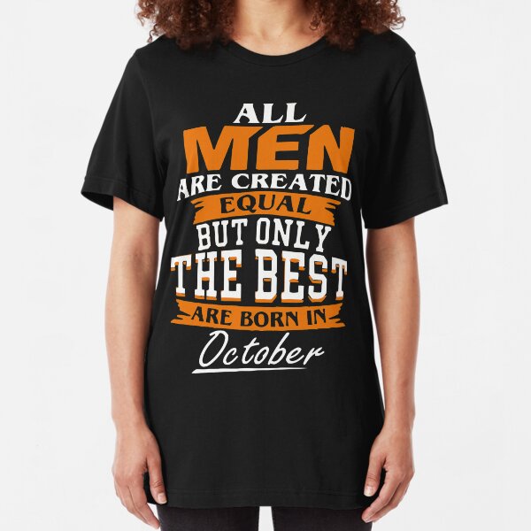 Men the best are born in October Slim Fit T-Shirt