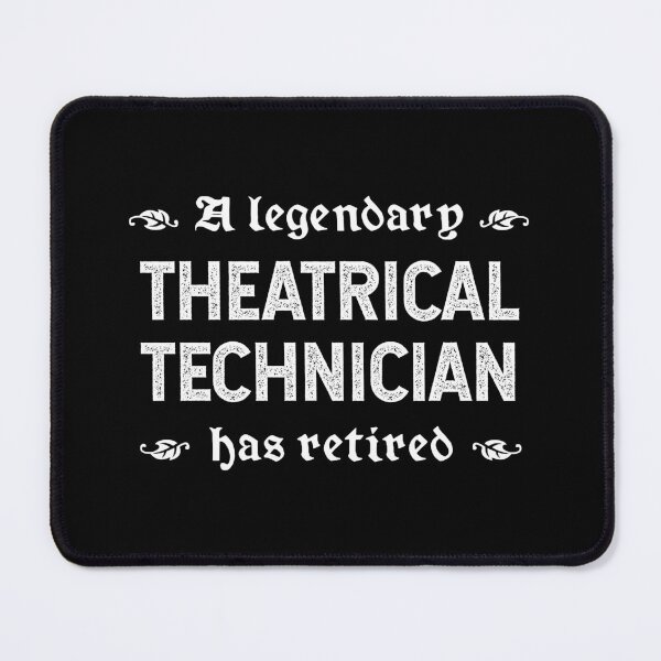 Item preview, A Legendary Theatrical Technician Has Retired designed and sold by TimespunThreads.