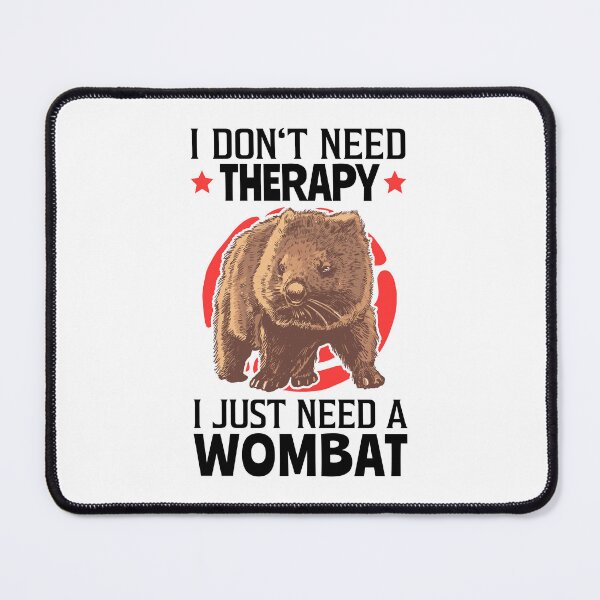 Item preview, Wombats are my therapy marsupial designed and sold by madgrfx.