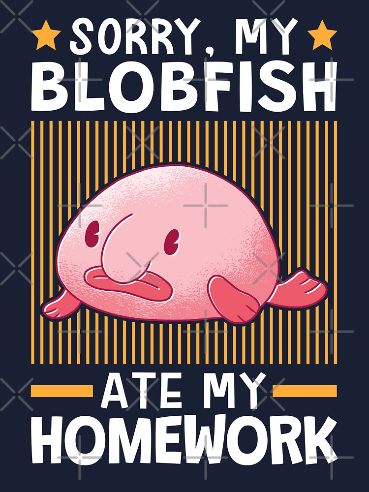 Blobfish ate my homework Meme ugly blob fish T-Shi T-Shirt