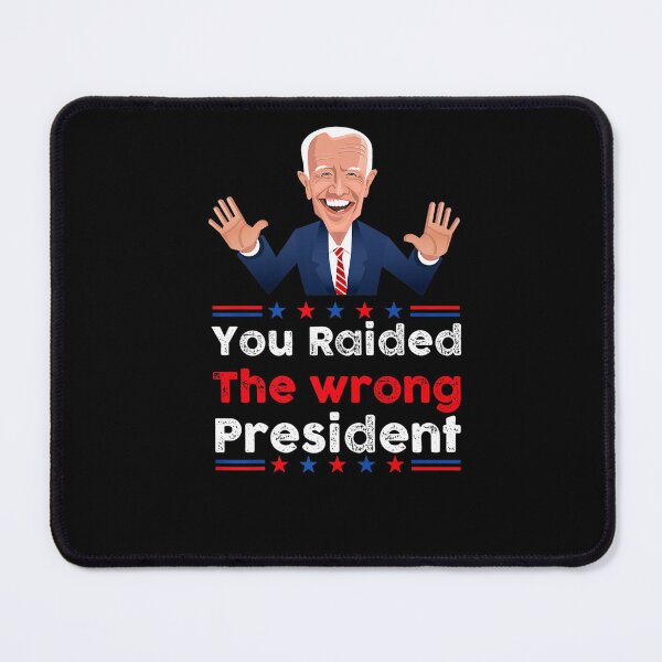 Item preview, You Raided The Wrong President Trump USA flag Conservative Premium designed and sold by RonniePotter78.
