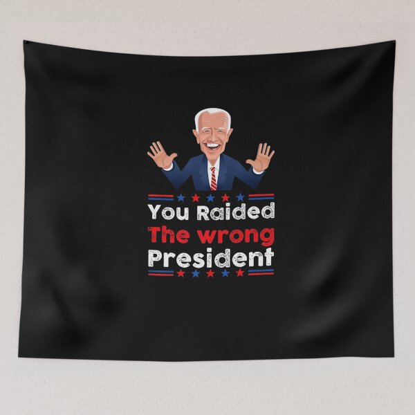 Item preview, You Raided The Wrong President Trump USA flag Conservative Premium designed and sold by RonniePotter78.