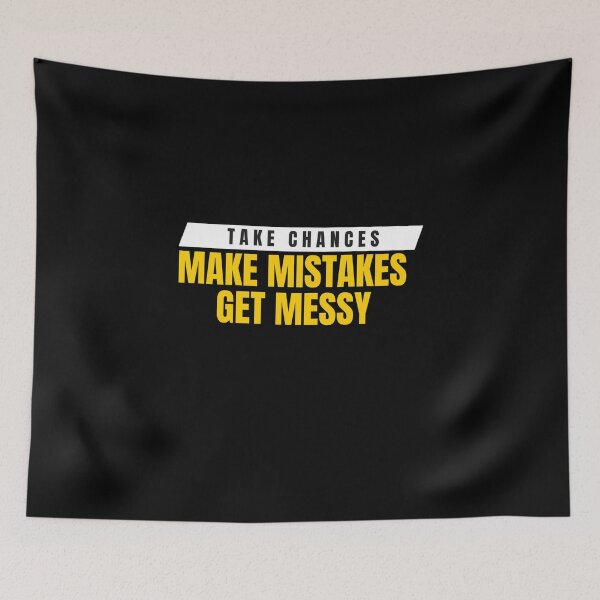 Item preview, Take Chances Make Mistakes Get Messy Motivation Quotes designed and sold by DareDreams.