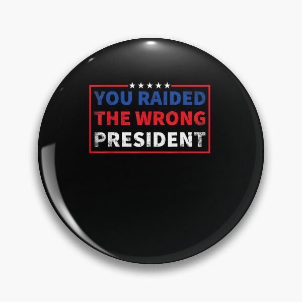 Item preview, You Raided The Wrong President Trump Vintage   designed and sold by RonniePotter78.
