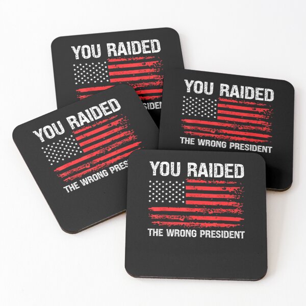 Item preview, You Raided The Wrong President US Flag America Distressed designed and sold by RonniePotter78.