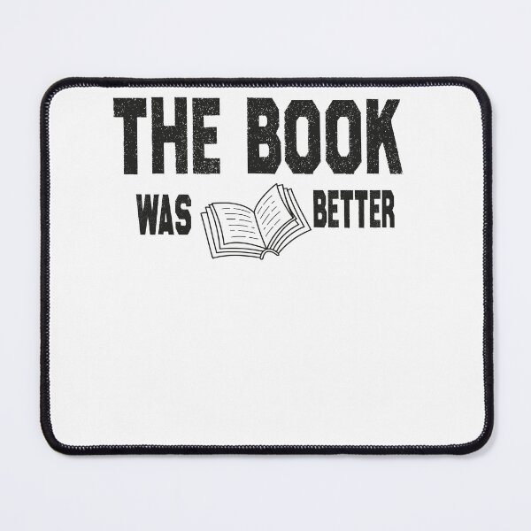 Item preview, The Book Was Better T Shirt  For Womens and girls Men ,boys  Top Graphic Tee Short Sleeve Shirt Reading  designed and sold by Mambahfit.