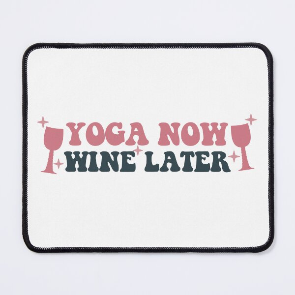 Item preview, Yoga Now Wine Later designed and sold by Vinylified.