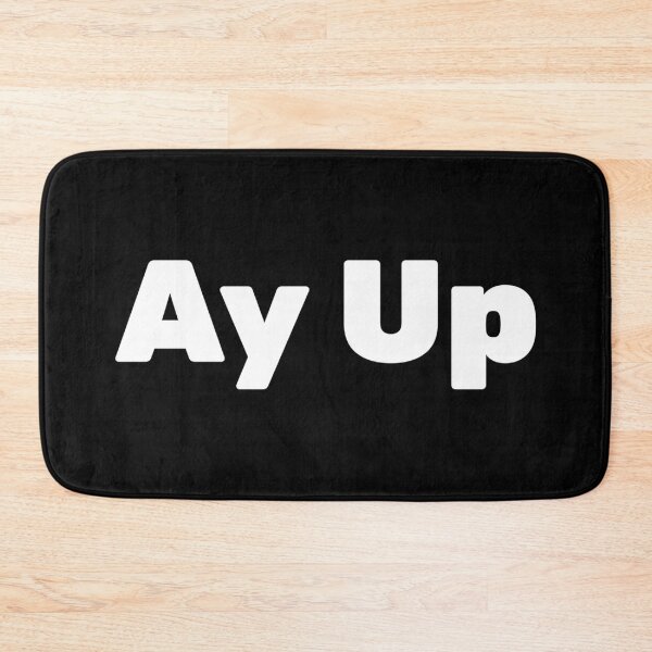Item preview, Ay Up Merch  designed and sold by SerenaGesner.