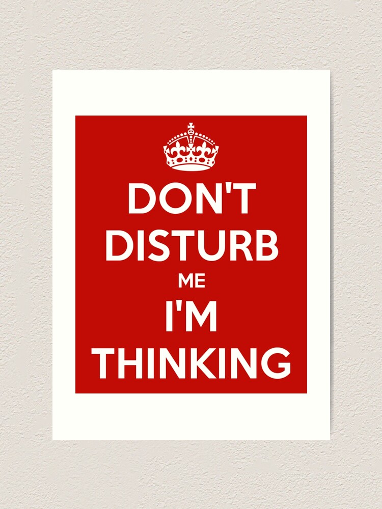 Keep Calm Don T Disturb Me Art Print By Jiigee Redbubble