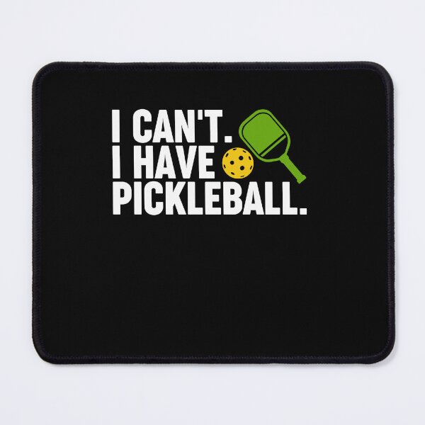 Item preview, I Can't. I Have Pickleball designed and sold by Rich-Bogus.