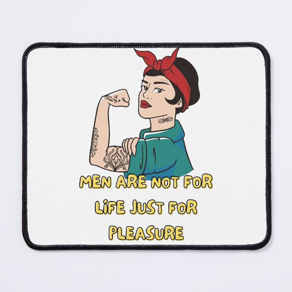 Item preview, Men Are Not For Life Just For Pleasure designed and sold by HongThuyet.