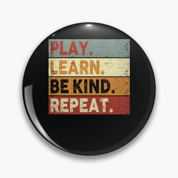 Artikelvorschau, Spielen Lernen Be Kind Repeat Kid entworfen und verkauft von Rich-Bogus.