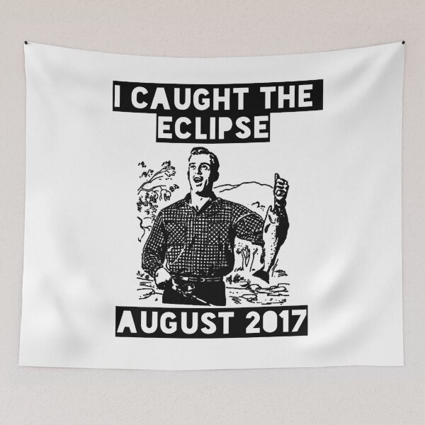 Item preview, I Caught The Eclipse August 2017 designed and sold by Exemplary.