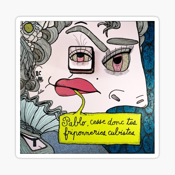 Pablo, cesse donc tes friponneries cubistes Sticker
