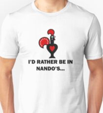"I'd Rather Be In Nando's..." Design Unisex T-Shirt