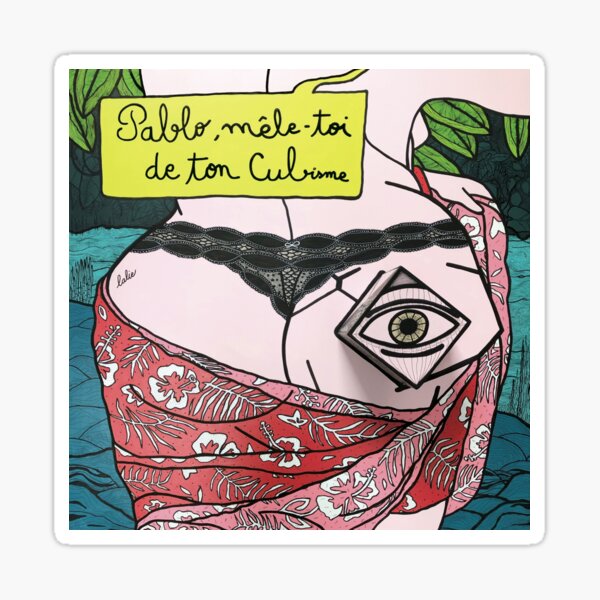 Pablo, mêle-toi de ton cubisme Sticker