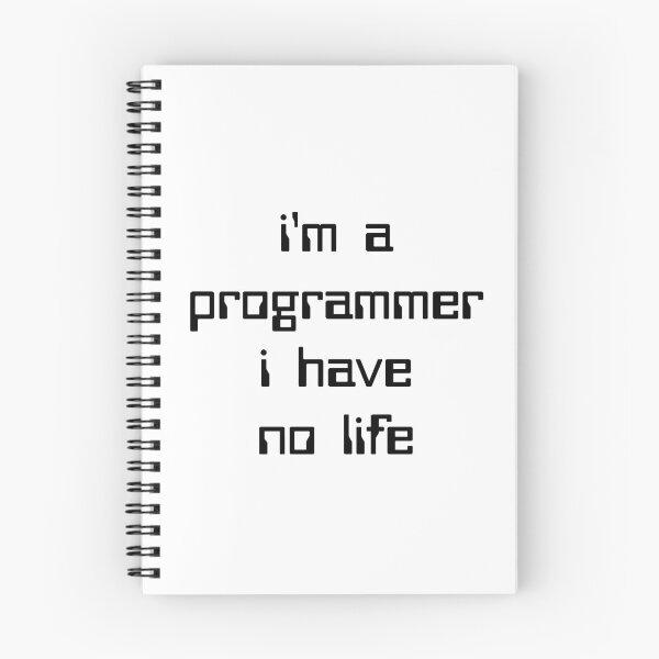 Item preview, i'm a programmer i have no life designed and sold by NabilsDesign.