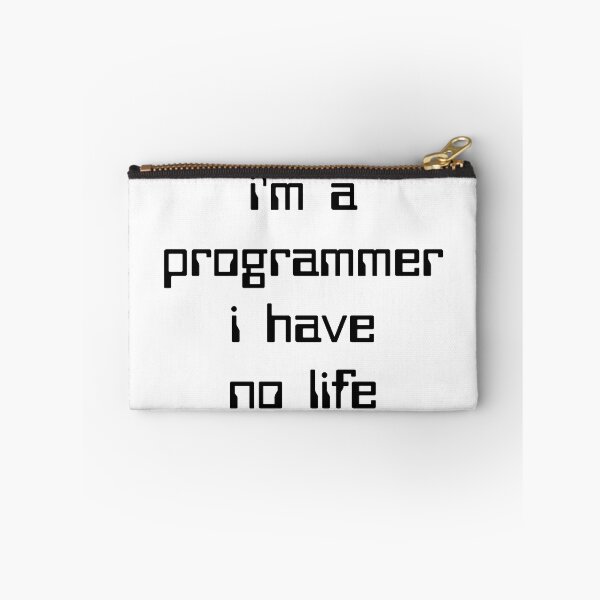 Item preview, i'm a programmer i have no life designed and sold by NabilsDesign.
