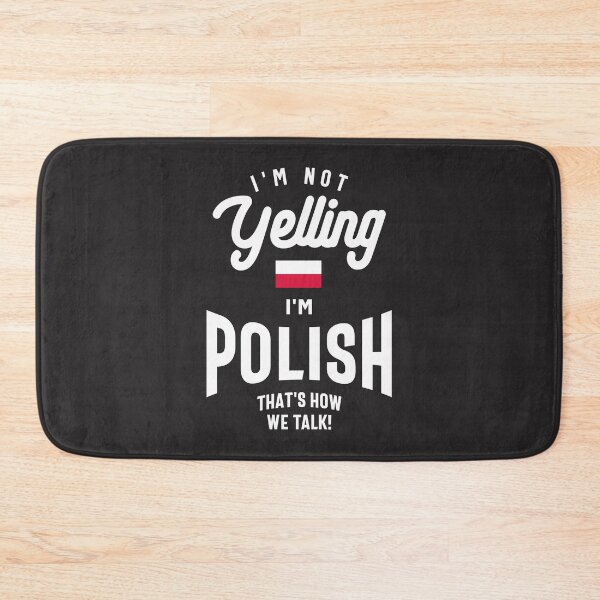 Item preview, I'm not yelling I'm Polish Funny Polish Pride designed and sold by cidolopez.