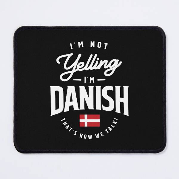 Item preview, I'm not yelling I'm Danish Funny Danish Pride designed and sold by cidolopez.