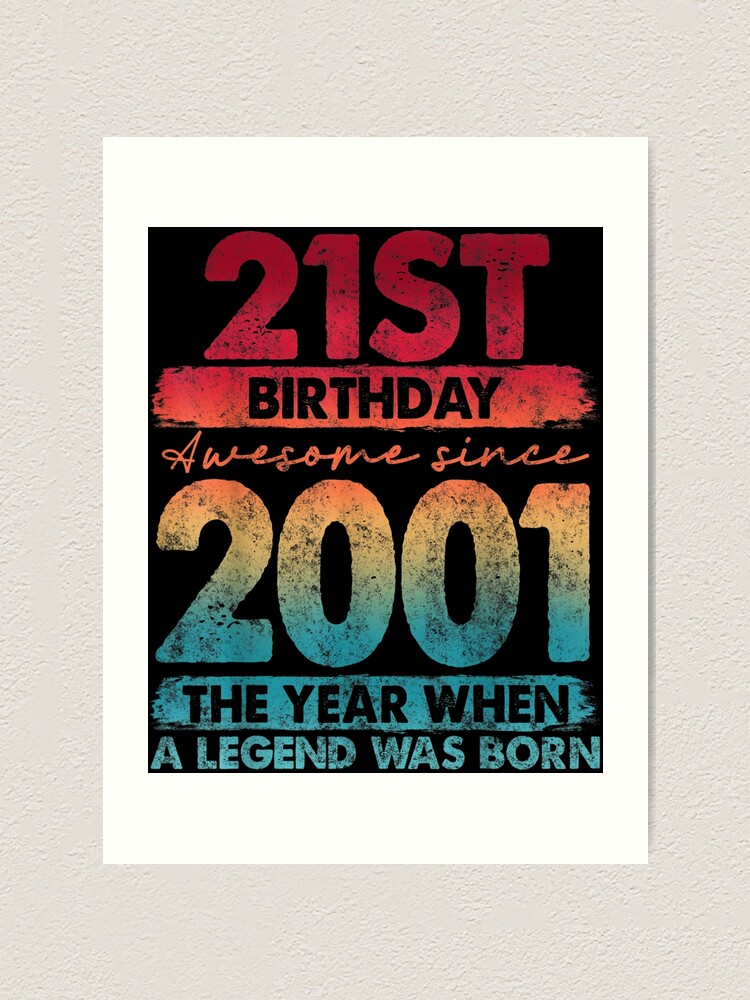 "Vintage 2001 Limited Edition 2001 21 years old 21st Birthday" Art ...