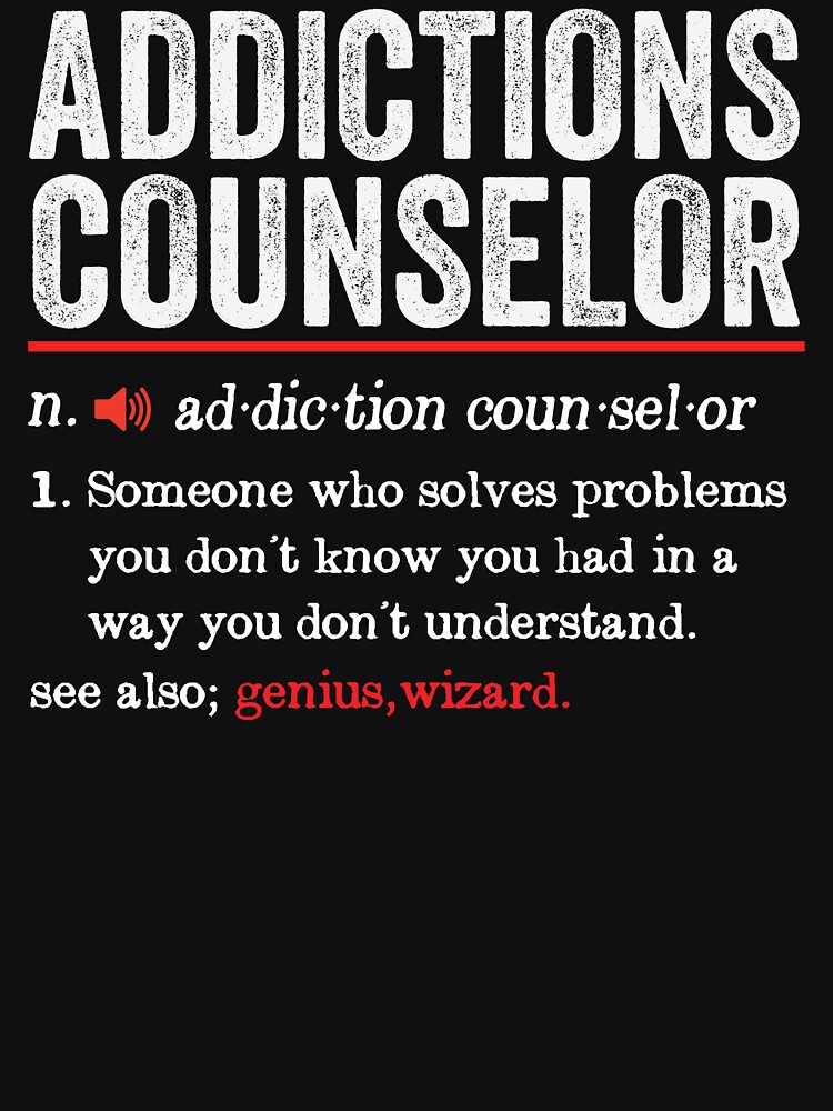 Funny Addiction Counselor Definition Shirt, New Job Gift for Addiction –  Shedarts