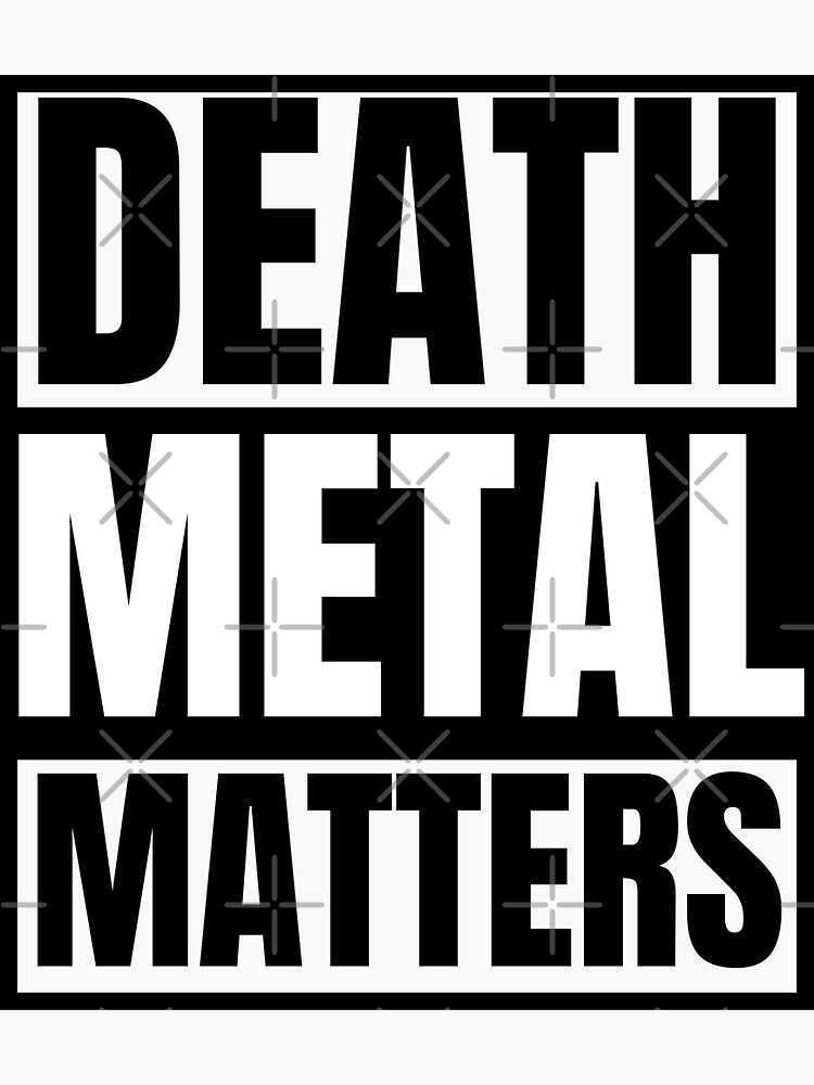  Death Metal Matters For Heavy Metal Band And Rock Metal Band As A 