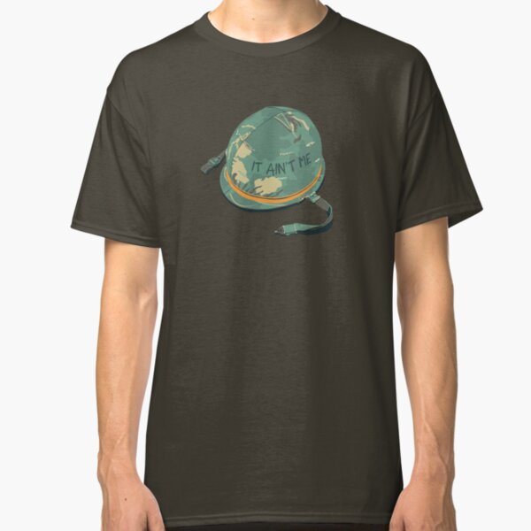 It Ain't Me Classic T-Shirt