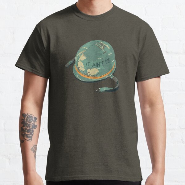 It Ain't Me Classic T-Shirt