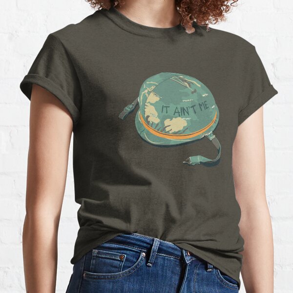 It Ain't Me Classic T-Shirt