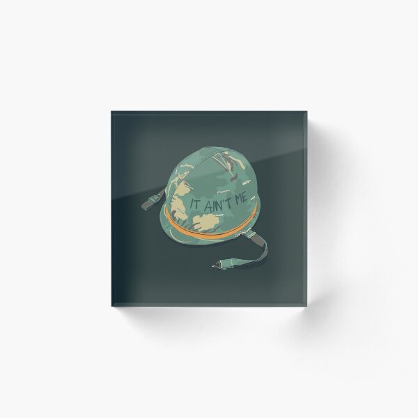 It Ain't Me Acrylic Block