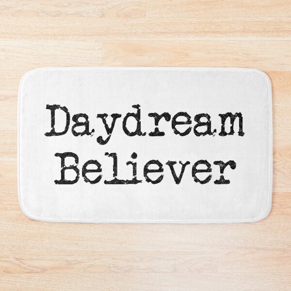 Item preview, Daydream Believer (Black Text) designed and sold by DieselElkins.
